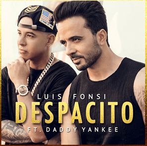 Despacito by Luis Fonsi and Daddy Yankee